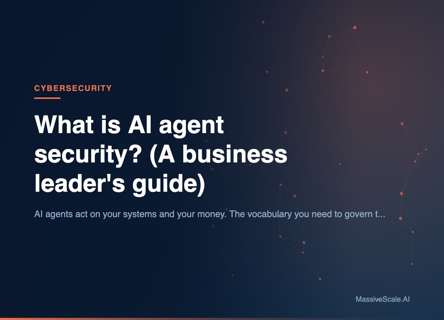 Hero: What is AI agent security? (A business leader's guide)